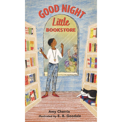 Good Night, Little Bookstore by Amy Cherrix