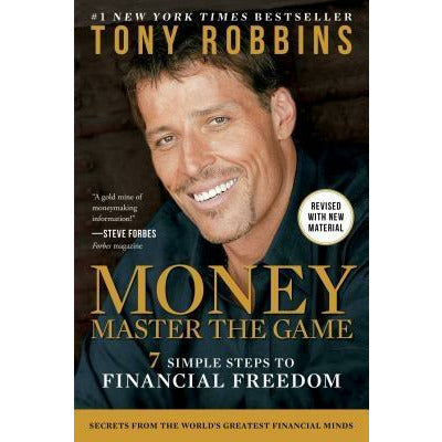 Money Master the Game: 7 Simple Steps to Financial Freedom by Tony Robbins