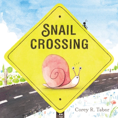 Snail Crossing by Corey R. Tabor