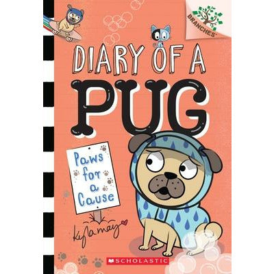 Paws for a Cause: A Branches Book (Diary of a Pug #3), 3 by Kyla May