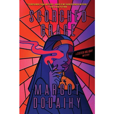 Scorched Grace: A Sister Holiday Mystery by Margot Douaihy