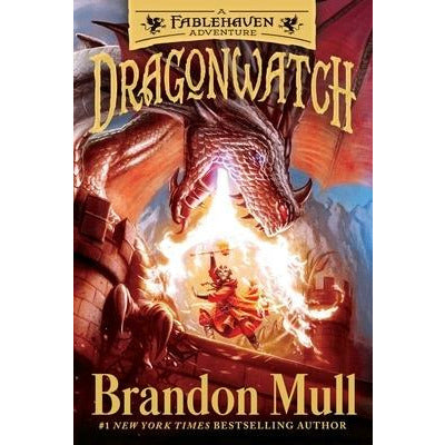 Dragonwatch, 1: A Fablehaven Adventure by Brandon Mull