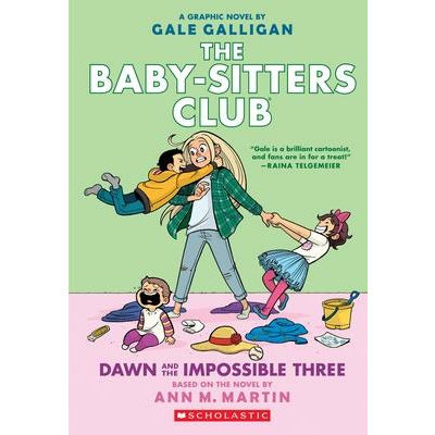 Dawn and the Impossible Three (the Baby-Sitters Club Graphic Novel #5): A Graphix Book, 5: Full-Color Edition by Ann M. Martin