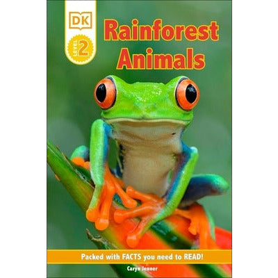 DK Reader Level 2: Rainforest Animals: Packed with Facts You Need to Read! by Caryn Jenner