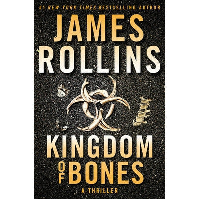 Kingdom of Bones: A Thriller by James Rollins