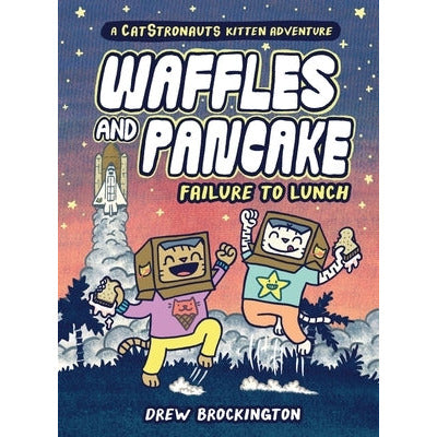 Waffles and Pancake: Failure to Lunch (a Graphic Novel) by Drew Brockington