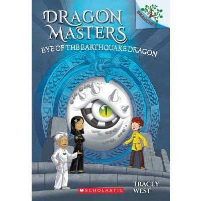 Eye of the Earthquake Dragon: A Branches Book (Dragon Masters #13), 13 by Tracey West