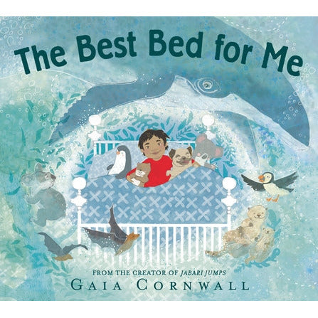 The Best Bed for Me by Gaia Cornwall