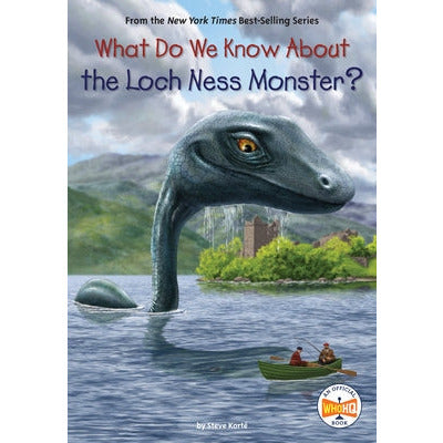 What Do We Know about the Loch Ness Monster? by Steve Korte