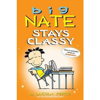 Big Nate Stays Classy: Two Books in One by Lincoln Peirce