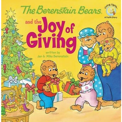 The Berenstain Bears and the Joy of Giving by Jan Berenstain