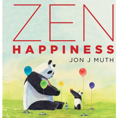 Zen Happiness (a Stillwater Book) by Jon J. Muth