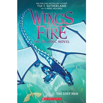 The Lost Heir (Wings of Fire Graphic Novel #2), 2 by Tui T. Sutherland