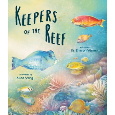 Keepers of the Reef by Sharon Wismer