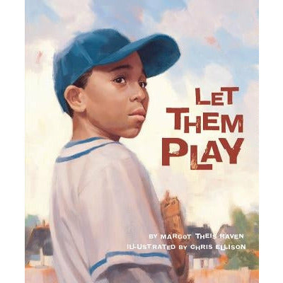 Let Them Play by Margot Theis Raven