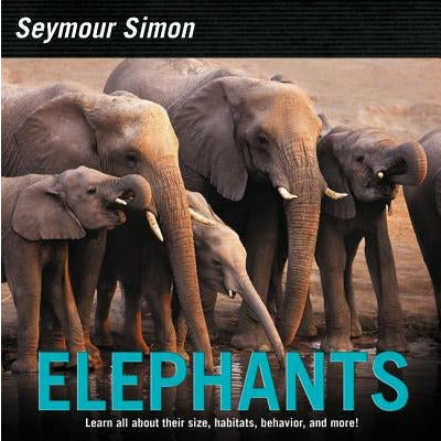 Elephants by Seymour Simon