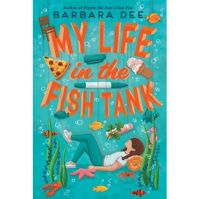 My Life in the Fish Tank by Barbara Dee