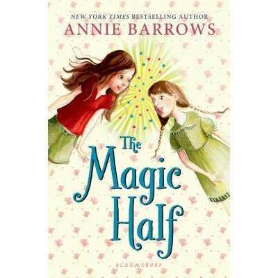 The Magic Half by Annie Barrows