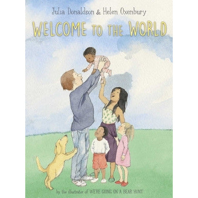 Welcome to the World by Julia Donaldson