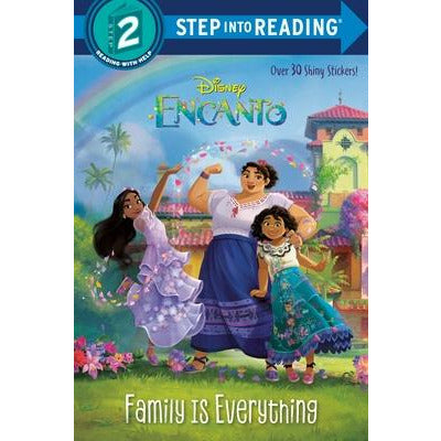Family Is Everything (Disney Encanto) by Luz M. Mack