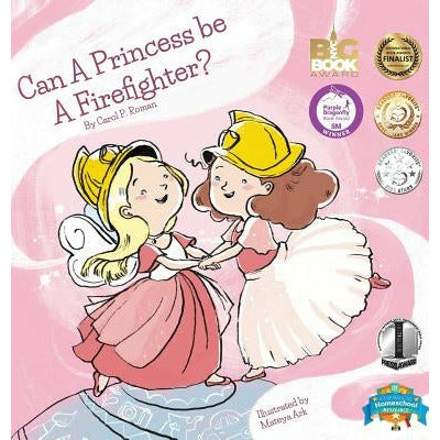 Can a Princess Be a Firefighter? by Carole P. Roman