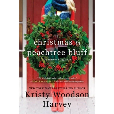 Christmas in Peachtree Bluff: Volume 4 by Kristy Woodson Harvey