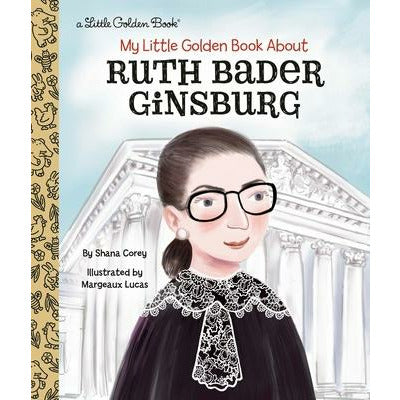 My Little Golden Book about Ruth Bader Ginsburg by Shana Corey