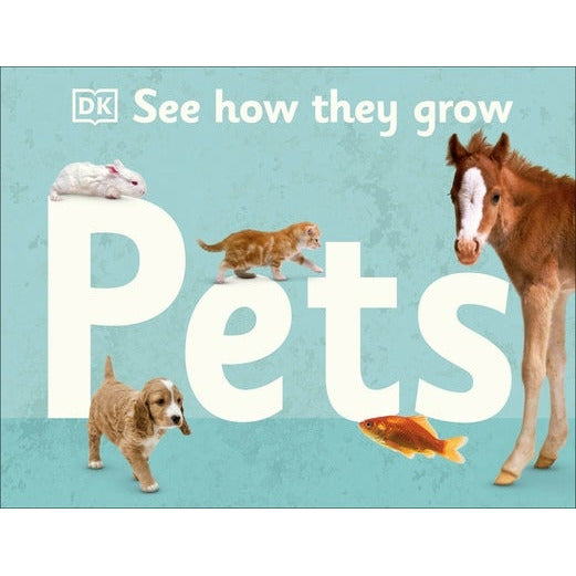 See How They Grow Pets by DK