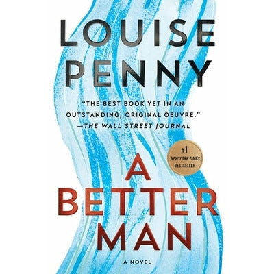 A Better Man: A Chief Inspector Gamache Novel by Louise Penny