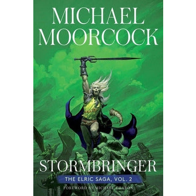 Stormbringer: The Elric Saga Part 2volume 2 by Michael Moorcock