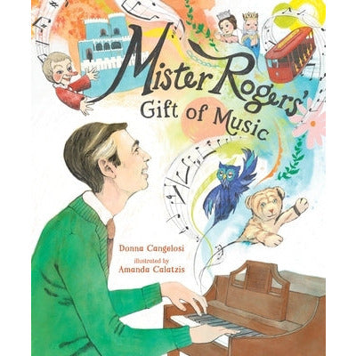 Mister Rogers' Gift of Music by Donna Cangelosi