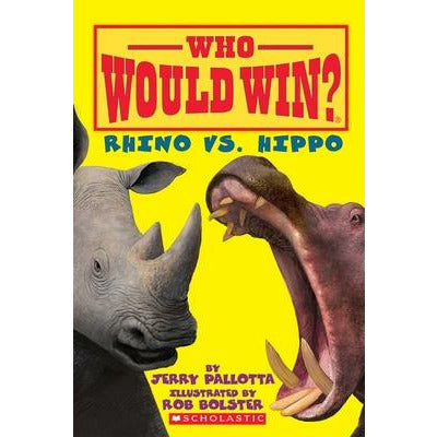 Rhino vs. Hippo (Who Would Win?) by Jerry Pallotta