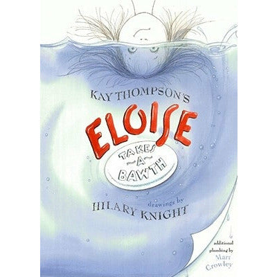 Eloise Takes a Bawth by Kay Thompson