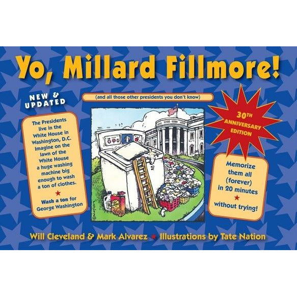 Yo, Millard Fillmore! 2021 Edition: (And All Those Other Presidents You Don't Know) by Will Cleveland