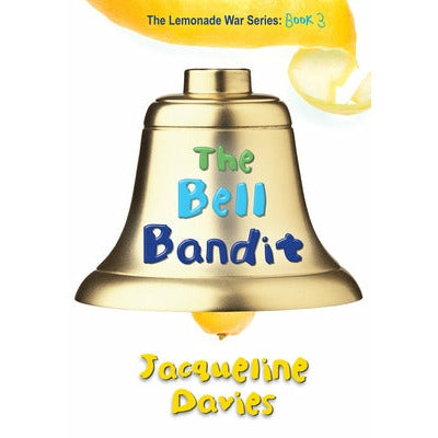 The Bell Bandit, 3 by Jacqueline Davies