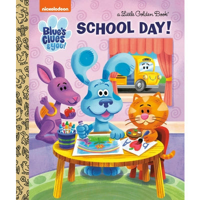 School Day! (Blue's Clues & You) by Lauren Clauss