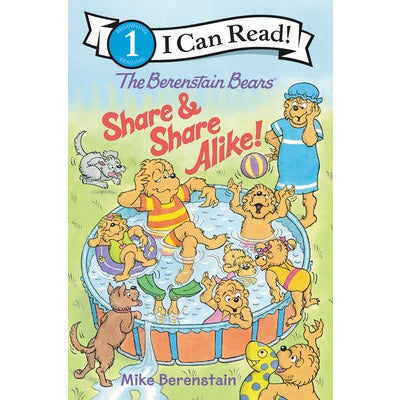 The Berenstain Bears Share and Share Alike! by Mike Berenstain