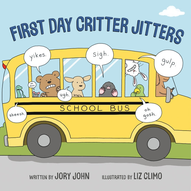 First Day Critter Jitters by Jory John