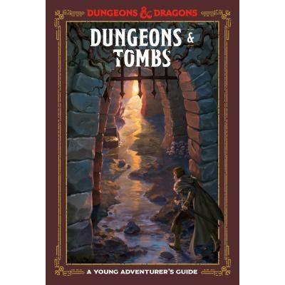 Dungeons & Tombs (Dungeons & Dragons): A Young Adventurer's Guide by Jim Zub