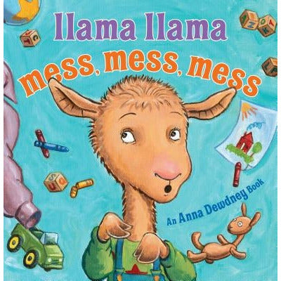 Llama Llama Mess Mess Mess by Anna Dewdney