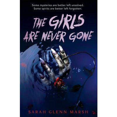 The Girls Are Never Gone by Sarah Glenn Marsh