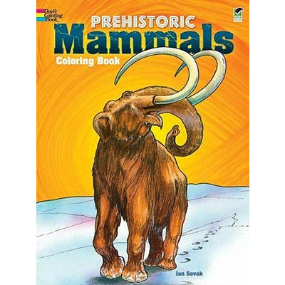 Prehistoric Mammals Coloring Book by Jan Sovak
