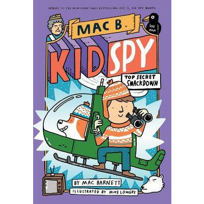 Top Secret Smackdown (Mac B., Kid Spy #3), 3 by Mac Barnett