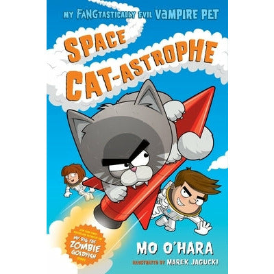 Space Cat-Astrophe by Mo O'Hara