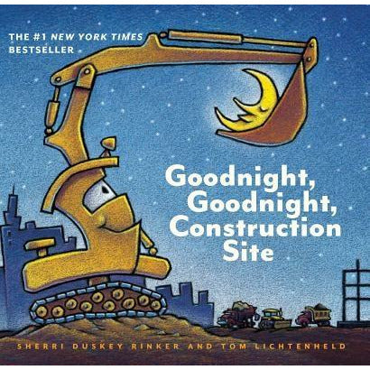 Goodnight, Goodnight Construction Site (Board Book for Toddlers, Children's Board Book) by Sherri Duskey Rinker