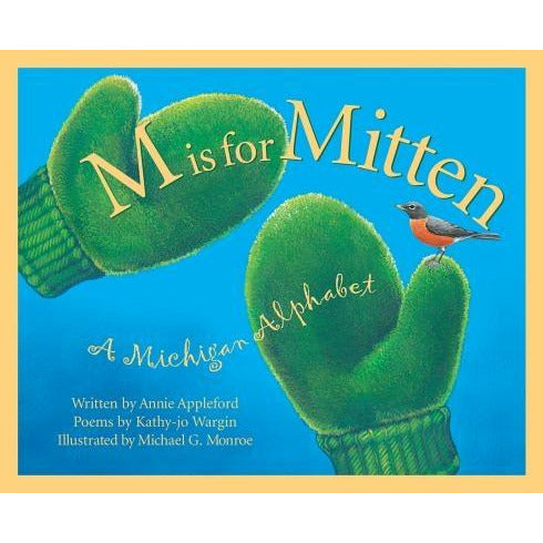 M is for Mitten: The Michigan Alphabet by Annie Appleford