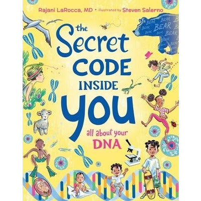 The Secret Code Inside You: All about Your DNA by Rajani Larocca