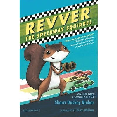 Revver the Speedway Squirrel by Sherri Duskey Rinker