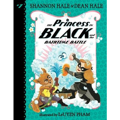 The Princess in Black and the Bathtime Battle by Shannon Hale