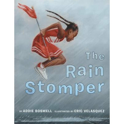 The Rain Stomper by Addie Boswell